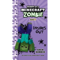 Diary of a Minecraft Zombie Book 11: Insides Out
