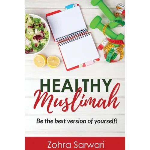 Healthy Muslimah: Be the best version of yourself!