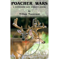 Poacher Wars: A Pennsylvania Game Warden's Journal