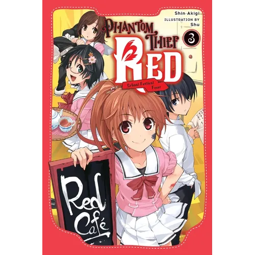 Phantom Thief Red, Vol. 3: School Festival Fever Volume 3