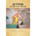 Autism: In My Own Words