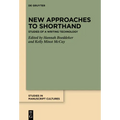 New Approaches to Shorthand: Studies of a Writing Technology