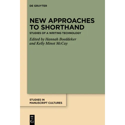 New Approaches to Shorthand: Studies of a Writing Technology