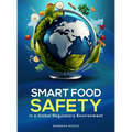 SMART Food Safety in a Global Regulatory Environment
