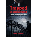 Trapped in a Closed World: Catholic Culture and Sexual Abuse