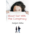 Shoot Out With The Conspiracy