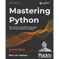 Mastering Python - Second Edition: Write powerful and efficient code using the full range of Python's capabilities