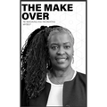 The Make-Over: Re-imagining & Recreating Myself