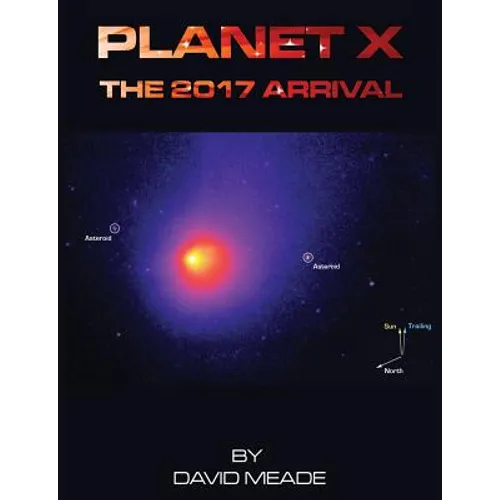 Planet X - The 2017 Arrival