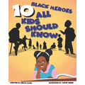 10 Black Heroes All Kids Should Know