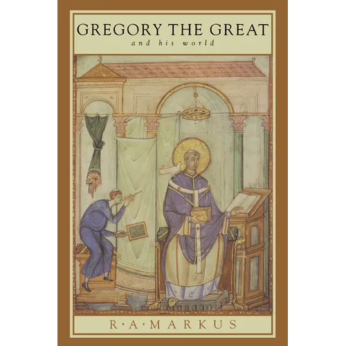Gregory the Great and His World