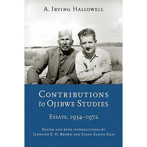 Contributions to Ojibwe Studies: Essays, 1934-1972