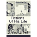 Fictions Of His Life