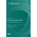Sudden Cardiac Death: Clinical Updates and Perspectives