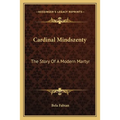 Cardinal Mindszenty: The Story Of A Modern Martyr