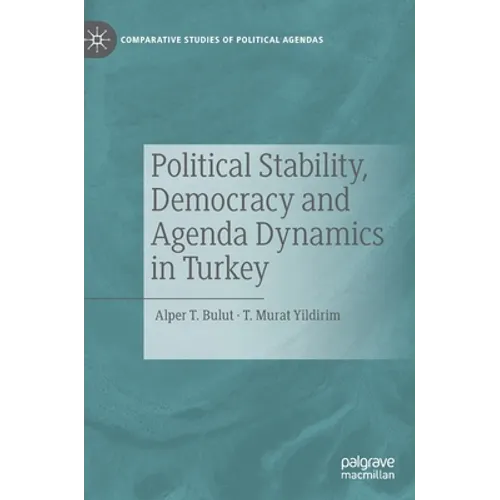 Political Stability, Democracy and Agenda Dynamics in Turkey