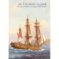 An Unlikely Leader: The Life and Times of Captain John Hunter