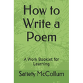 How to Write a Poem: A Work Booklet for Learning