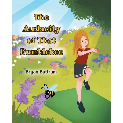 The Audacity of That Bumblebee