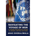 Navigating the Voyage of MUN: A Young Delegate's Guide to Model United Nations