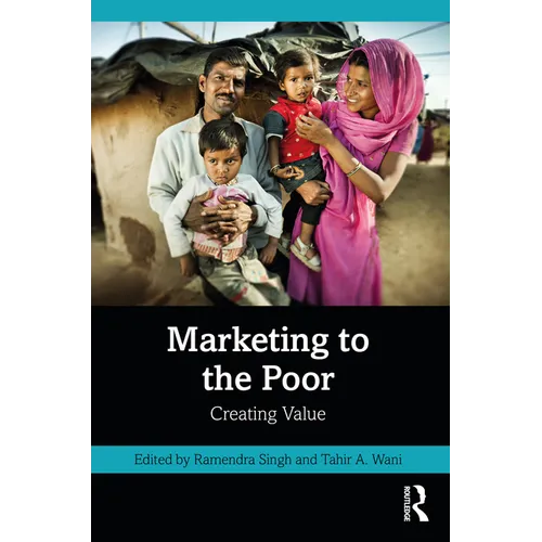 Marketing to the Poor: Creating Value