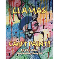 Llamas Can't Paint!!