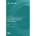 Current Development of Asymmetric Catalysis and Synthesis