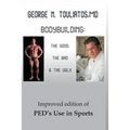 Bodybuilding: The Good, the Bad and the Ugly