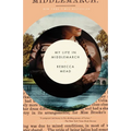 My Life in Middlemarch: A Memoir