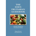 The Eden Fruitarian Guidebook - PB