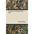The Diary Of Samuel Pepys 1661