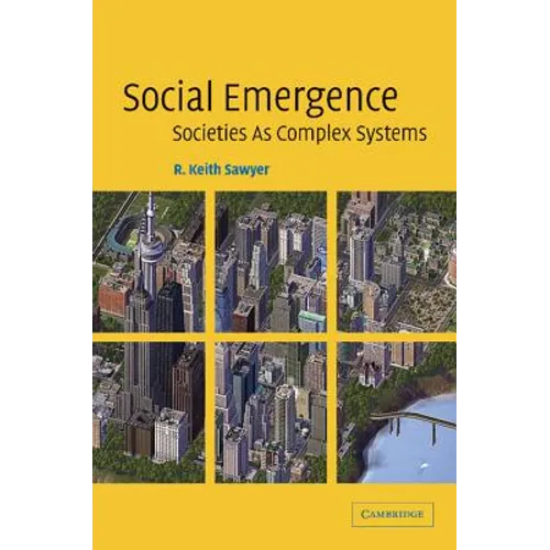 Social Emergence: Societies As Complex Systems