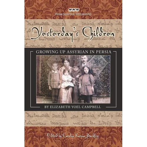 Yesterday's Children: Growing Up Assyrian in Persia