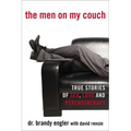 The Men on My Couch: True Stories of Sex, Love and Psychotherapy