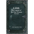 Lilith: The Legend of the First Woman Revised