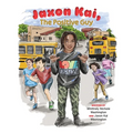 Jaxon Kai, The Positive Guy