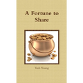 A Fortune to Share
