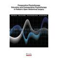 Preoperative Physiotherapy Education and Postoperative physiotherapy in Pediatric Open Abdominal Surgery