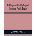 Catalogue Of The Neotropical Squamata Part I. Snakes