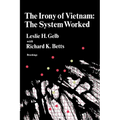 The Irony of Vietnam: The System Worked