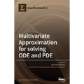 Multivariate Approximation for solving ODE and PDE