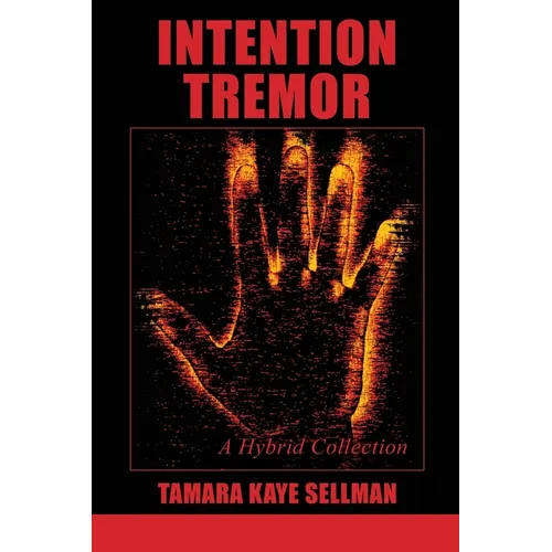 Intention Tremor: A Hybrid Collection