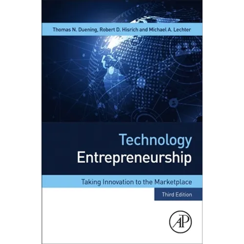 Technology Entrepreneurship: Taking Innovation to the Marketplace