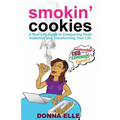 Smoking Cookies: A Real-Life Guide to Conquering Food Addictions and Transforming Your Life