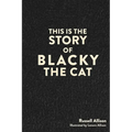 This is the Story of Blacky the Cat
