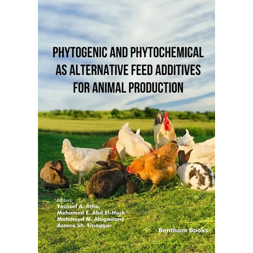 Phytogenic and Phytochemical as Alternative Feed Additives for Animal Production