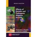 Effects of Genetic and Pathogenic Diseases on Cells