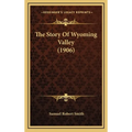 The Story Of Wyoming Valley (1906)