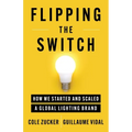 Flipping the Switch: How We Started and Scaled a Global Lighting Brand