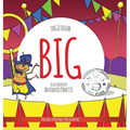 Big: A Little Story About Respect And Self-Esteem